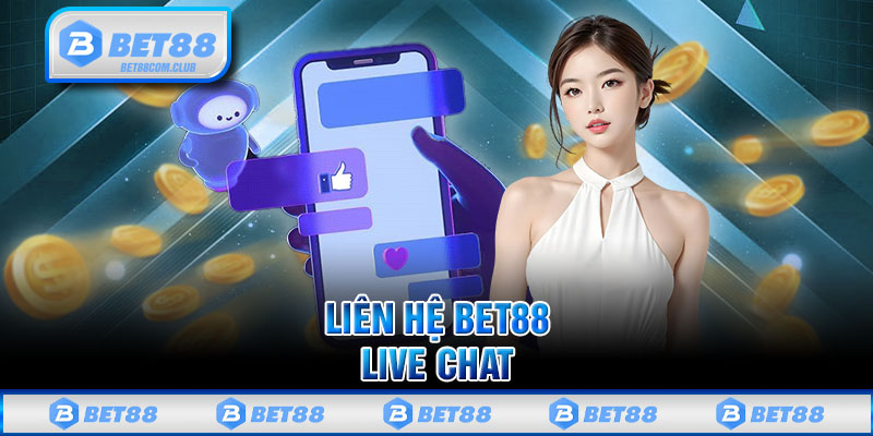 Liên hệ BET88 live chat